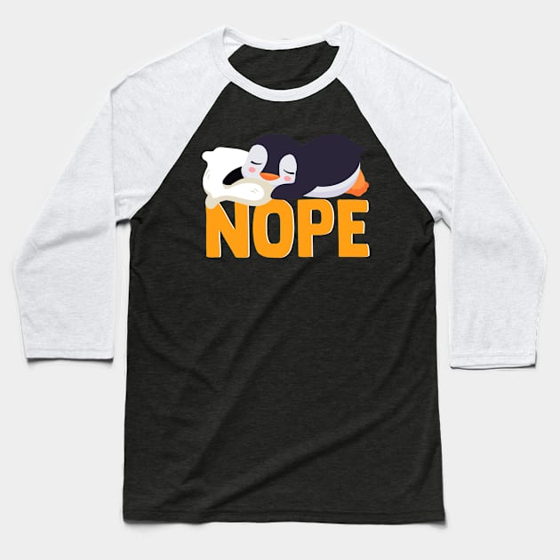 Funny Penguin Lazy Nope Cute Penguin Animal Lover Tee Baseball T-Shirt by Proficient Tees